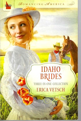 Item #15567 Idaho Brides (Romancing America): Three-In-One Collection. Erica Vetsch
