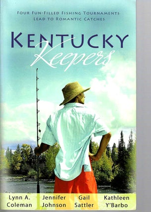 Item #15576 Kentucky Keepers: Four Fun-Filled Fishing Tournaments Lead to Romantic Catches....