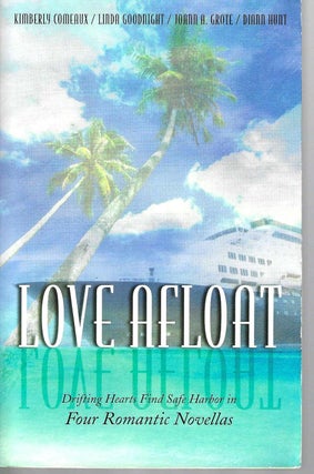 Item #15607 Love Afloat. Comeaux, Goodnight, Grote, Hunt