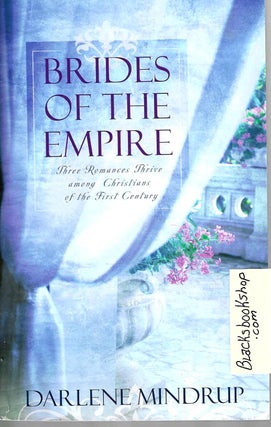 Item #15630 Brides of the Empire (Brides of the Empire #1-3). Darlene Mindrup
