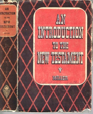 Item #15642 An Introduction to the New Testament. Adam W. Miller, D. D., M. A