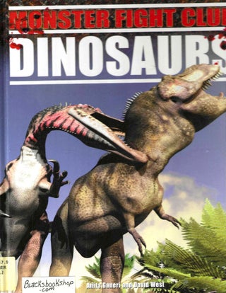 Item #15655 Dinosaurs: Monster Fight Club. Anita Ganeri, David West