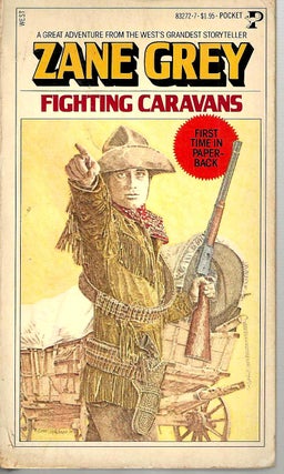 Item #15660 Fighting Caravans. Pearl Zane Grey