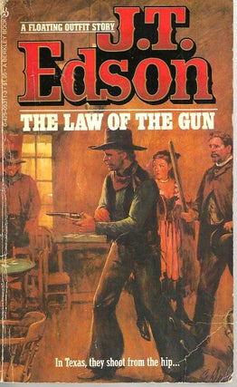 Item #15667 The Law of the Gun. J. T. Edson
