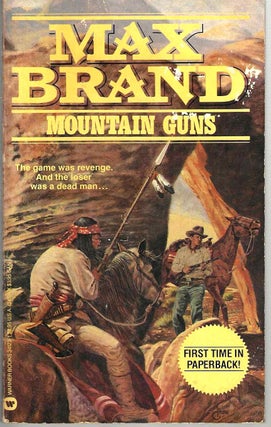 Item #15669 Mountain Guns. Max Brand, Frederick Schiller Faust