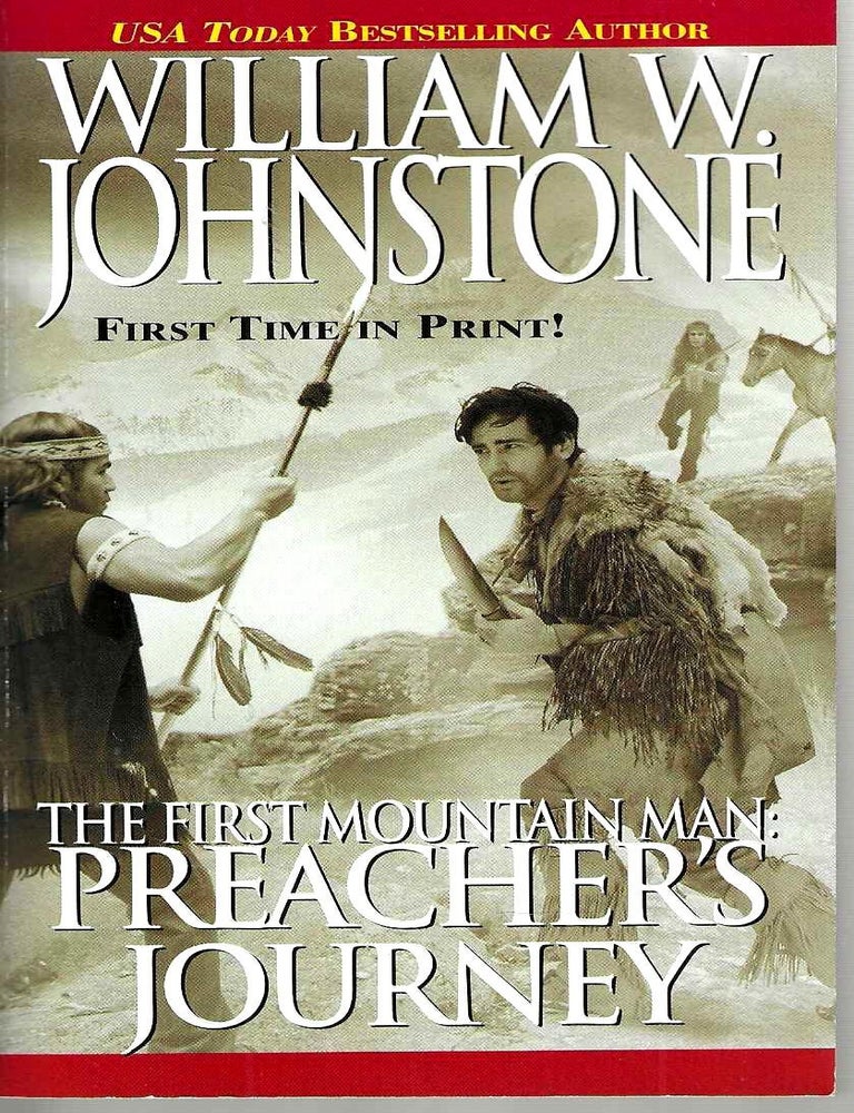 Item #15673 The First Mountain Man: Preacher's Journey (The First Mountain Man #11). William W. Johnstone.