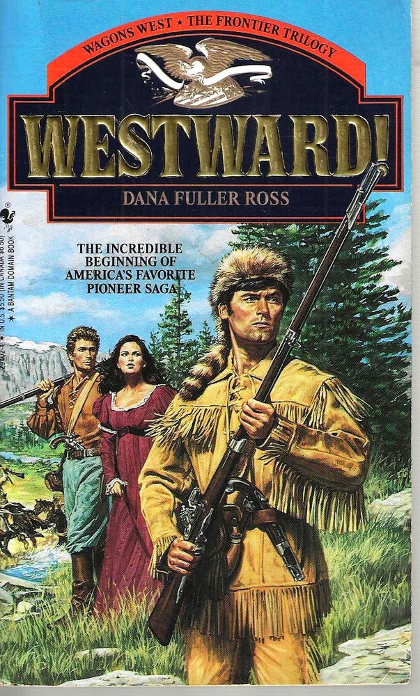 Item #15675 Westward! (Wagons West Frontier Trilogy #1). Dana Fuller Ross.
