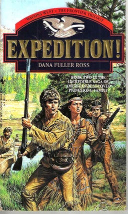 Item #15676 Expedition! (Wagons West Frontier Trilogy #2). Dana Fuller Ross