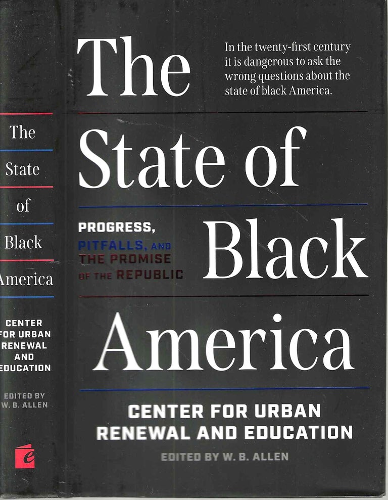 Item #15700 The State of Black America: Progress, Pitfalls, and the Promise of the Republic. W. B. Allen.