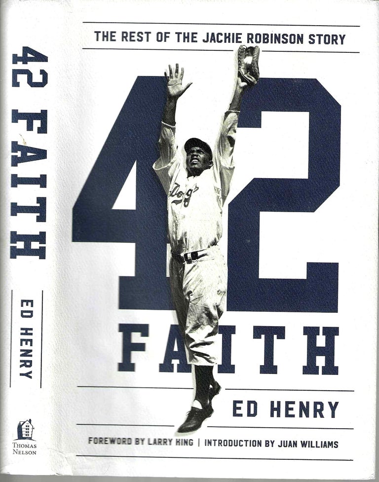 Item #15724 42 Faith: The Rest of the Jackie Robinson Story. Ed Henry.