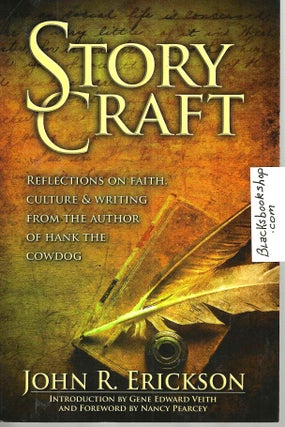 Item #15747 Story Craft: Reflections on Faith, Culture & Writing From the Author of Hank the...