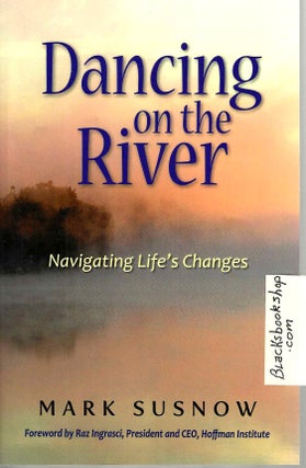 Item #15748 Dancing on the River. Mark Susnow