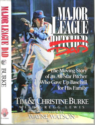 Item #15783 Major League Dad: The Moving Story of an All-Star Pticher Who Gave Up Baseball for...