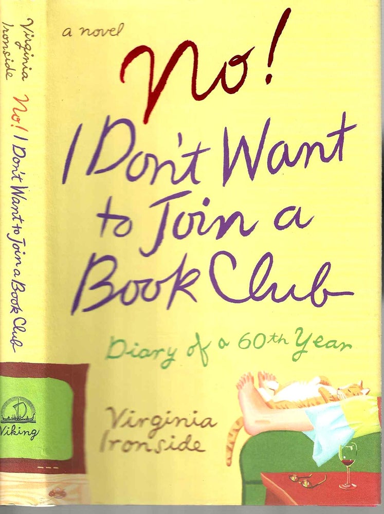 Item #15859 No! I Don't Want to Join a Book Club: Diary of a 60th Year (Marie Sharp #1). Virginia Ironside.