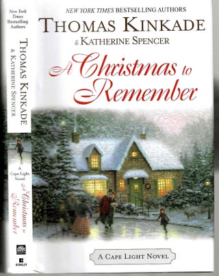 Item #15860 A Christmas to Remember (Cape Light #7). Thomas Kinkade, Katherine Spencer