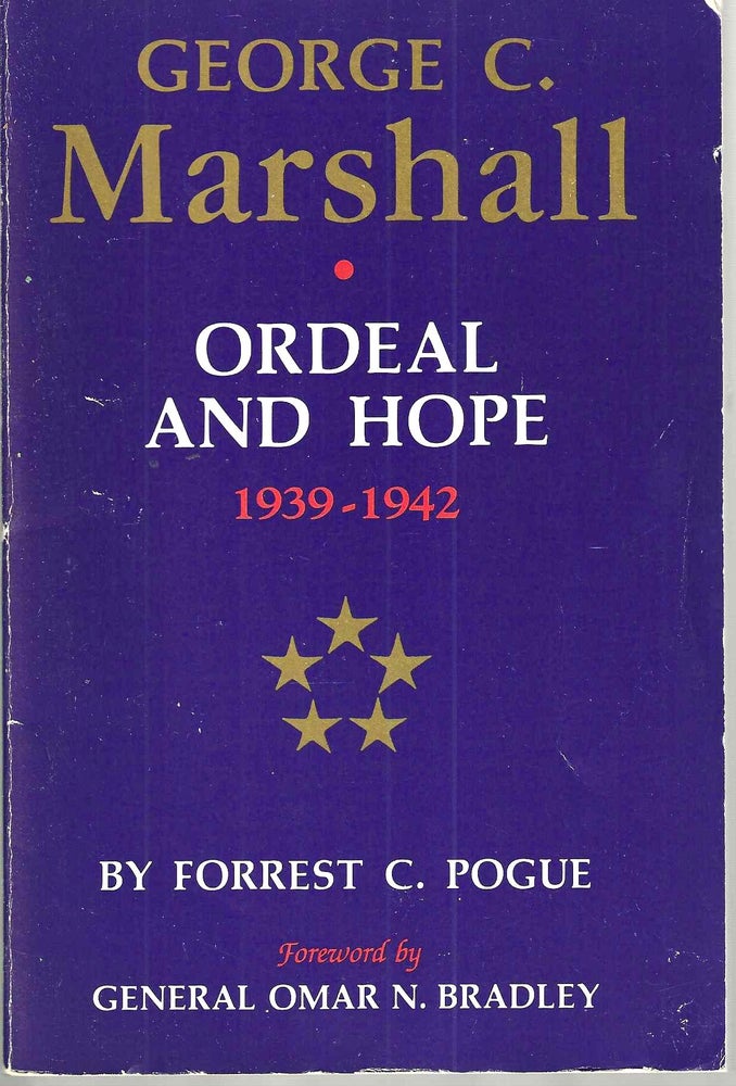 Item #15874 George C. Marshall: Ordeal and Hope, 1939 - 1942 (George C. Marshall #2). Forrest Carlisle Jr Pogue.