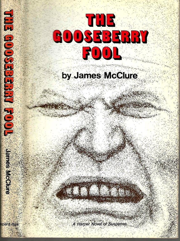 Item #15932 The Gooseberry Fool (Kramer and Zondi Mystery #3). James McClure.