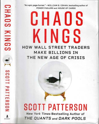 Item #15978 Chaos Kings: How Wall Street Traders Make Billions in the New Age of Crisis. Scott...