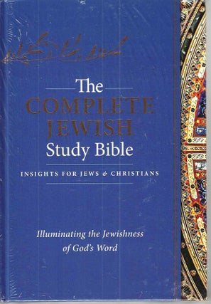 Item #15980 The Complete Jewish Study Bible (Hardcover): Illuminating the Jewishness of God's...