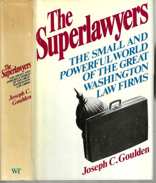 Item #16031 The Superlawyers: The Small and Powerful World of the Great Washington Law Firms....
