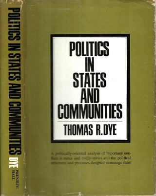Item #16055 Politics in States and Communities. Thomas R. Dye