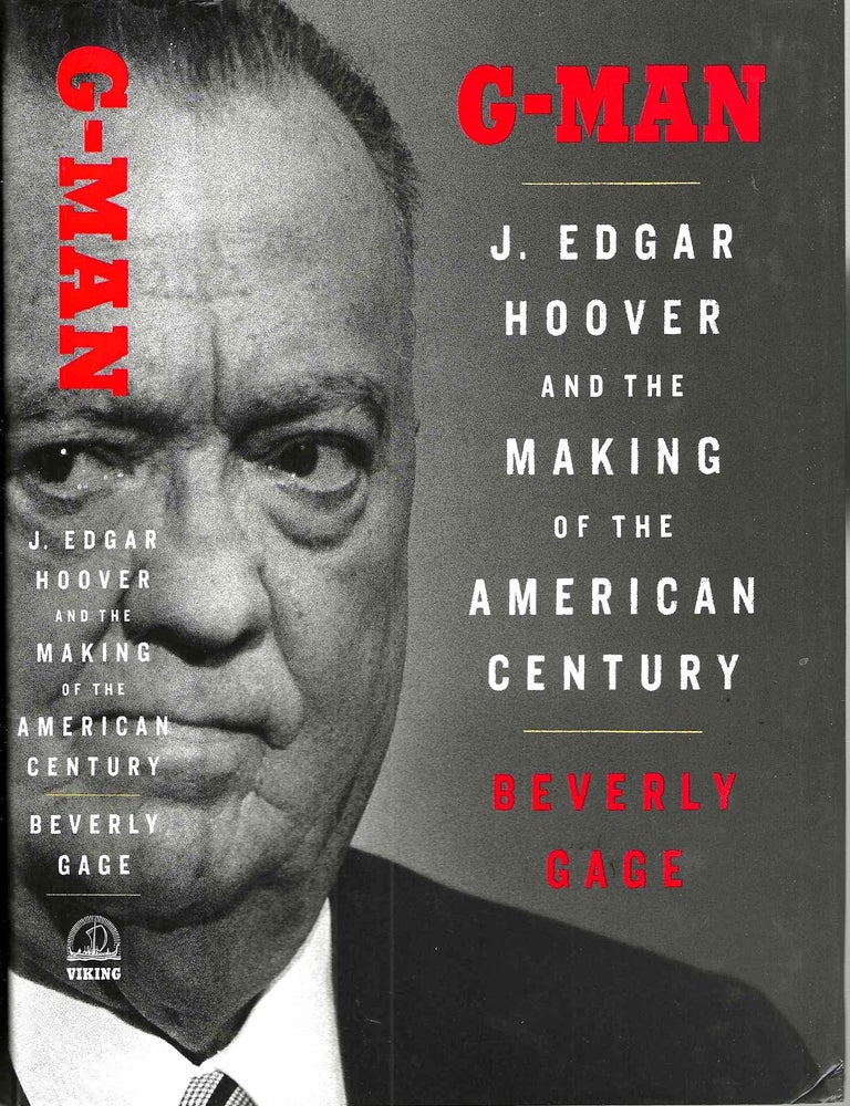 G-Man (Pulitzer Prize Winner): J. Edgar Hoover and the Making of the  American Century - Kindle edition by Gage, Beverly. Politics & Social  Sciences Kindle eBooks @ .