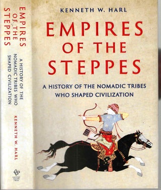 Item #16115 Empires of the Steppes: A History of the Nomadic Tribes Who Shaped Civilization...