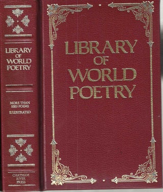 Item #16150 Library of World Poetry: Being Choice Selections from the Best Poets (Classics of...
