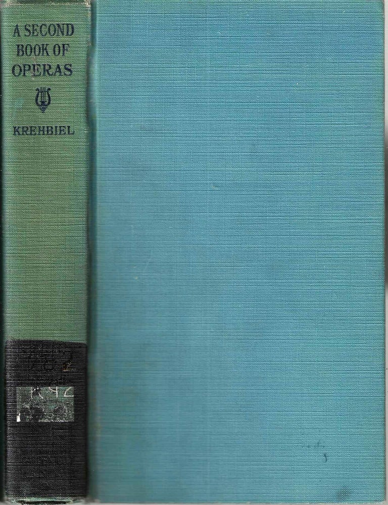 Item #16151 A Second Book of Operas (The Star Series). Henry Edward Krehbiel.