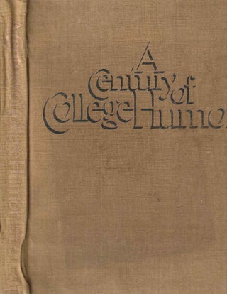 Item #16152 A Century of College Humor: Cartoons, Stories, Poems, Jokes and Assorted Foolishness...