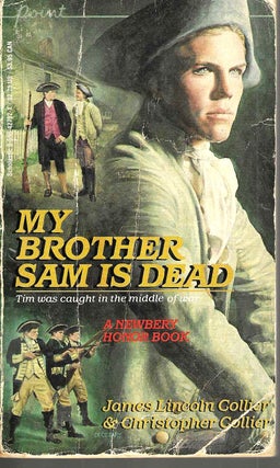 Item #16154 My Brother Sam is Dead (Brother Sam Trilogy #1). James Lincoln Collier, Christopher...