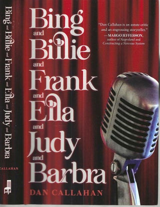 Item #16168 Bing and Billie and Frank and Ella and Judy and Barbra. Dan Callahan