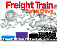 Item #16191 Freight Train: A Caldecott Honor Award Winner. Donald Crews