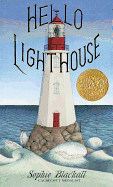 Item #16193 Hello Lighthouse (Caldecott Medal Winner). Sophie Blackall