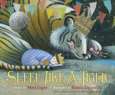 Item #16200 Sleep Like a Tiger: A Caldecott Honor Award Winner. Mary Logue