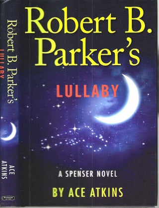 Item #16270 Robert B. Parker's Lullaby. Ace Atkins