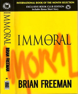 Item #16289 Immoral. Brian Freeman