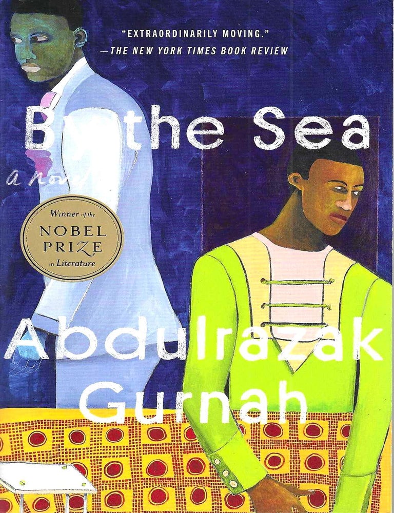 Item #16313 By The Sea. Abdulrazak Gurnah.