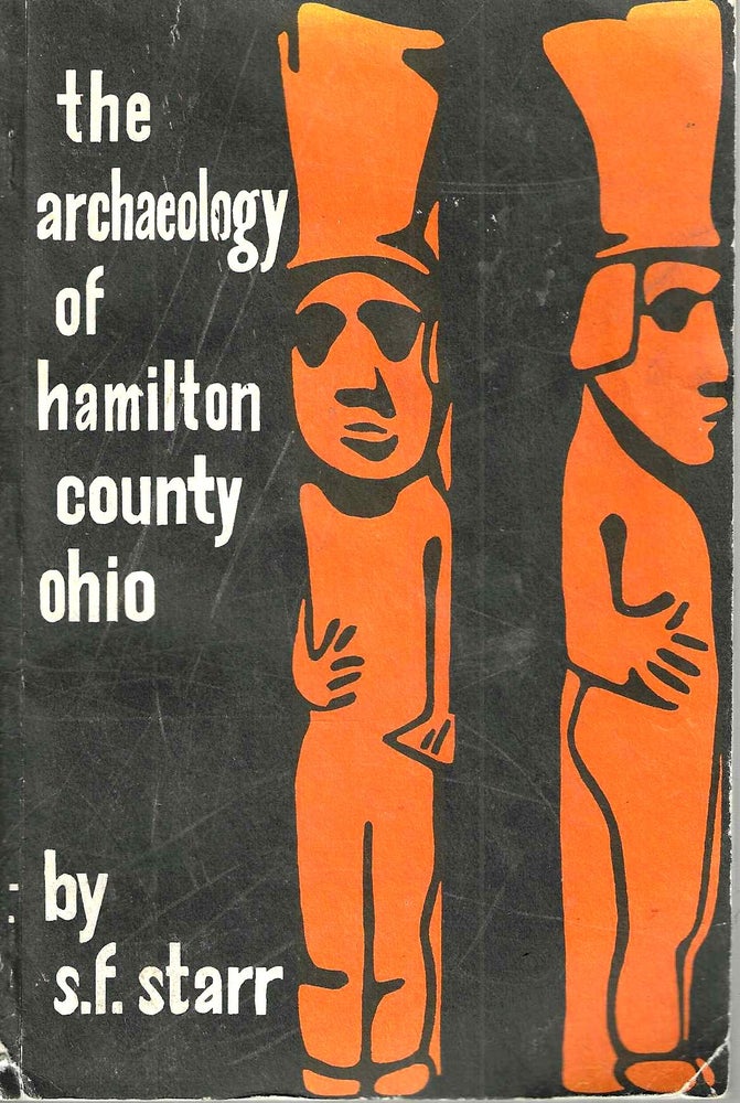 Item #16333 The Archaeology of Hamilton County Ohio (Vol. XXXIII No.1). S. F. Starr.