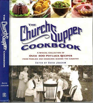 Item #16335 The Church Supper Cookbook: A Special Collection of Over 400 Potluck Recipes From...