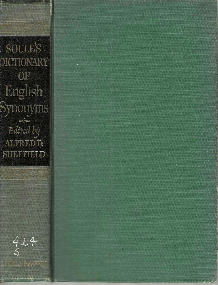 Item #16337 A Dictionary of English Synonyms & Synonymous Expressions. Richard Soule.