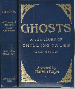 Item #16362 Ghosts: A Treasury of Chilling Tales Old & New. Marvin Kaye