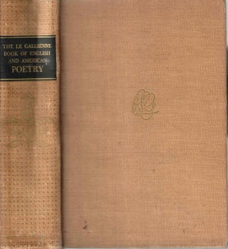 Item #16364 The Le Gallienne Book of English and American Poetry: Two Volumes in One. Richard Le...