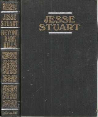 Item #16366 Beyond Dark Hills: A Personal Story. Jesse Hilton Stuart