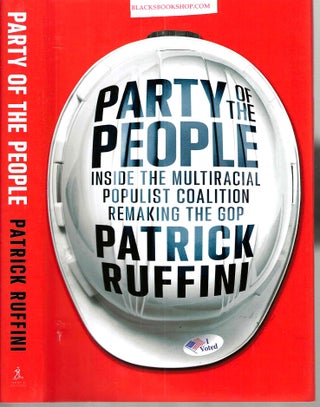 Item #16404 Party of the People: Inside the Multiracial Populist Coalition Remaking the GOP....