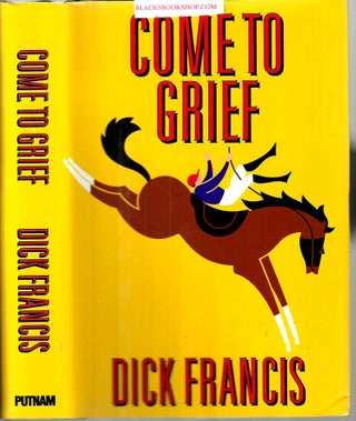 Item #16416 Come To Grief (Sid Halley #3). Dick Francis