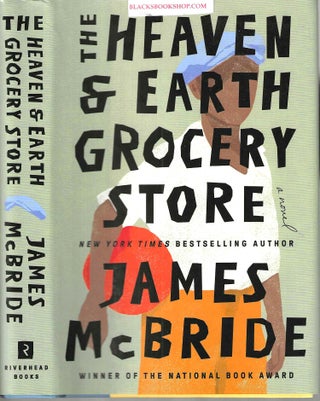 Item #16496 The Heaven & Earth Grocery Store. James McBride