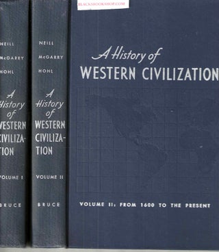 Item #16586 A History of Western Civilization (Vols. I & II). McGarry Neill, Hohl