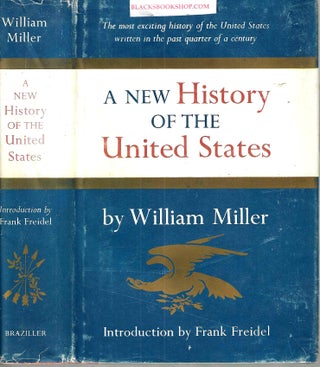 Item #16591 A New History of the United States. William Miller