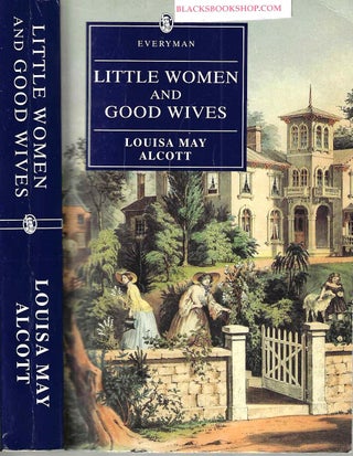 Item #16605 Little Woman and Good Wives. Louisa May Alcott